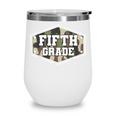 Vintage Fifth Grade Old Camo Back To School Boys 5th Grade Wine Tumbler Vintage Fifth Grade Old Camo Back To School Boys 5th Grade Wine Tumbler