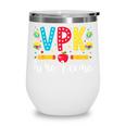 VPK Here I Come VPK Back To School VPK First Day Of VPK Wine Tumbler VPK Here I Come VPK Back To School VPK First Day Of VPK Wine Tumbler