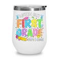 Watch Out First Grade Here I Come Back To School 1st Grade Wine Tumbler