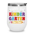 Watch Out Kindergarten Here I Come Back To School Wine Tumbler