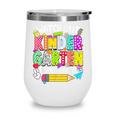 Watch Out Kindergarten Here I Come Kinder Back To School Wine Tumbler Watch Out Kindergarten Here I Come Kinder Back To School Wine Tumbler