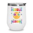 Watch Out Middle School Here I Come Back To School Student Wine Tumbler Watch Out Middle School Here I Come Back To School Student Wine Tumbler