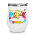 Watch Out Pre-K Here I Come Kinder Back To School Pre-K Kids Wine Tumbler Watch Out Pre-K Here I Come Kinder Back To School Pre-K Kids Wine Tumbler