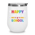 Woo-Hoo Happy Last Day Of School Fun Back To School Wine Tumbler Woo-Hoo Happy Last Day Of School Fun Back To School Wine Tumbler