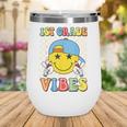 1st Grade Vibes Kids Back To School Class First Grade Boys Wine Tumbler 1st Grade Vibes Kids Back To School Class First Grade Boys Wine Tumbler