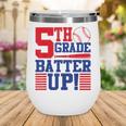 5th Grade Batter Up Back To School Fifth Grade Baseball Boys Wine Tumbler