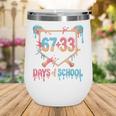 67 33 Days Of School Baseball Drip 100 Days Of School Wine Tumbler 67 33 Days Of School Baseball Drip 100 Days Of School Wine Tumbler