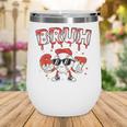 67 Bruh Valentines Baseball Boys Kids Six Seven 6 7 Wine Tumbler 67 Bruh Valentines Baseball Boys Kids Six Seven 6 7 Wine Tumbler