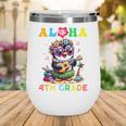 Aloha Fourth Grade Penguin Hawaii Back To School Kids Girl Wine Tumbler