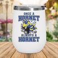Always A Hornet Back To School Spirit BY Wine Tumbler Always A Hornet Back To School Spirit BY Wine Tumbler