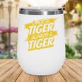 Always A Tiger Back To School Spirit GY Performance Wine Tumbler Always A Tiger Back To School Spirit GY Performance Wine Tumbler