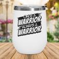 Always A Warrior Back To School Spirit Wine Tumbler Always A Warrior Back To School Spirit Wine Tumbler