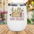 Back To School Hello Second 2nd Grade Leopard Pencil Girl Wine Tumbler Back To School Hello Second 2nd Grade Leopard Pencil Girl Wine Tumbler