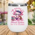Back To School I'm Ready To Axolotl Question In 4th Grade Wine Tumbler