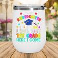 Back To School Look Out 1st Grade Here I Come For Kids Wine Tumbler Back To School Look Out 1st Grade Here I Come For Kids Wine Tumbler