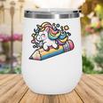 Back To School Unicorn Riding A Pencil Wine Tumbler Back To School Unicorn Riding A Pencil Wine Tumbler