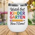 Back To School Watch Out Kindergarten Here I Come Kids Wine Tumbler Back To School Watch Out Kindergarten Here I Come Kids Wine Tumbler