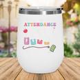 Battery Life Of An Attendance Clerk Back To School Wine Tumbler Battery Life Of An Attendance Clerk Back To School Wine Tumbler