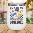 Boys Kid Back To School Goose Quackers Quack To School Wine Tumbler Boys Kid Back To School Goose Quackers Quack To School Wine Tumbler