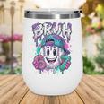 Bruh 67 Baseball Drip Boys Kids Six Seven Meme 6-7 Dripping Wine Tumbler Bruh 67 Baseball Drip Boys Kids Six Seven Meme 6-7 Dripping Wine Tumbler