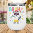 Bruh We Back Raccoon Back To School Wine Tumbler Bruh We Back Raccoon Back To School Wine Tumbler
