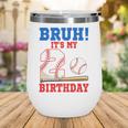 Bruh It's My 2nd Birthday Boy Baseball Themed Party Wine Tumbler