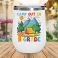 Camp Out In 1st Grade Back To School For Camping Lover Wine Tumbler
