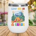 Camp Out In 2nd Grade Back To School For Camping Lover Wine Tumbler Camp Out In 2nd Grade Back To School For Camping Lover Wine Tumbler