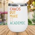Chaos But Make It Academic Retro Back To School Wine Tumbler Chaos But Make It Academic Retro Back To School Wine Tumbler