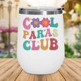 Cool Paras Club Paraprofessional Groovy Back To School Wine Tumbler Cool Paras Club Paraprofessional Groovy Back To School Wine Tumbler