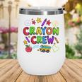 Crayon Crew Cute Back To School Wine Tumbler Crayon Crew Cute Back To School Wine Tumbler