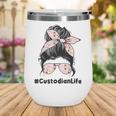 Custodian Life Messy Bun Hair Glasses Leopard Back To School Wine Tumbler