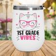 Cute 1st Grade Vibes Cat Kitten Lover Back To School Girls Wine Tumbler Cute 1st Grade Vibes Cat Kitten Lover Back To School Girls Wine Tumbler