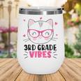Cute 3rd Grade Vibes Cat Kitten Lover Back To School Girls Wine Tumbler