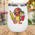 Cute Duck Lover Pencil Back To School Kids Boys Girls Wine Tumbler Cute Duck Lover Pencil Back To School Kids Boys Girls Wine Tumbler