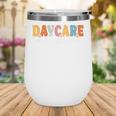 Daycare Crew Back To School Childcare Provider Wine Tumbler Daycare Crew Back To School Childcare Provider Wine Tumbler