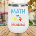 Dear Math Solve Your Own Problems Back To School Wine Tumbler Dear Math Solve Your Own Problems Back To School Wine Tumbler