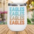 Eagle Mascot Back To School Spirit Kids Boys Girls Men Women Wine Tumbler Eagle Mascot Back To School Spirit Kids Boys Girls Men Women Wine Tumbler