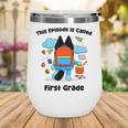 This Episode Is Called First Grade Back To School Wine Tumbler