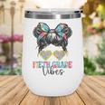 Fifth Grade Vibes Messy Hair Bun Girl Back To School 5th Wine Tumbler Fifth Grade Vibes Messy Hair Bun Girl Back To School 5th Wine Tumbler