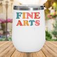 Fine Arts Squad Boho Cute Back To School Fine Arts Wine Tumbler