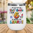 First 1st Grade First Day Of School Back To School Kids Wine Tumbler First 1st Grade First Day Of School Back To School Kids Wine Tumbler