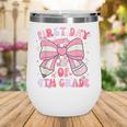 First Day Of 4th Grade Coquette Back To School Girls Kids Wine Tumbler First Day Of 4th Grade Coquette Back To School Girls Kids Wine Tumbler