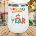 First Day Of My Last Year In Elementary Back To School Wine Tumbler