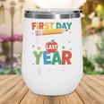 First Day Of My Last Year In Pre-k Back To School Wine Tumbler First Day Of My Last Year In Pre-k Back To School Wine Tumbler