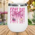 First Day Of School Girls Coquette Bow Back To School Performance Wine Tumbler First Day Of School Girls Coquette Bow Back To School Performance Wine Tumbler