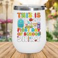 First Day Of School Shirt Boys Girls Back To School Wine Tumbler First Day Of School Shirt Boys Girls Back To School Wine Tumbler