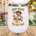 First Grade Basketball Back To School Slam Dunk Style Wine Tumbler First Grade Basketball Back To School Slam Dunk Style Wine Tumbler
