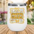 Fourth Grade Back To School Kids Girls Bow 4th Grade Groovy Wine Tumbler Fourth Grade Back To School Kids Girls Bow 4th Grade Groovy Wine Tumbler