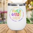 Fourth Grade Crew Back To School 4th Grade Team Wine Tumbler Fourth Grade Crew Back To School 4th Grade Team Wine Tumbler